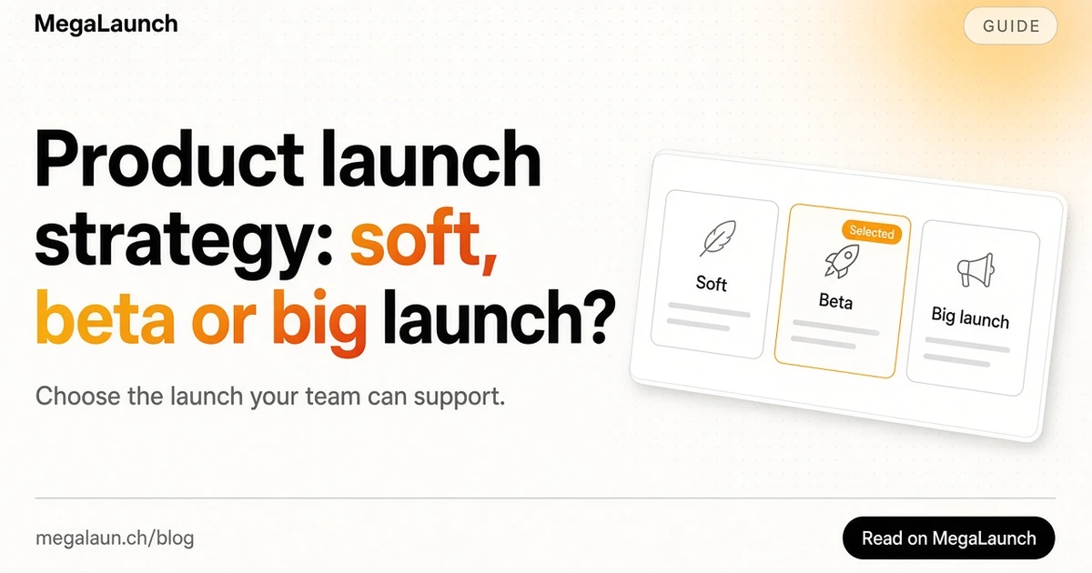Blog cover: Product launch strategy: soft, beta or big launch?